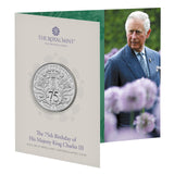 The 75th Birthday of His Majesty King Charles III 2023 UK £5 BU Coin