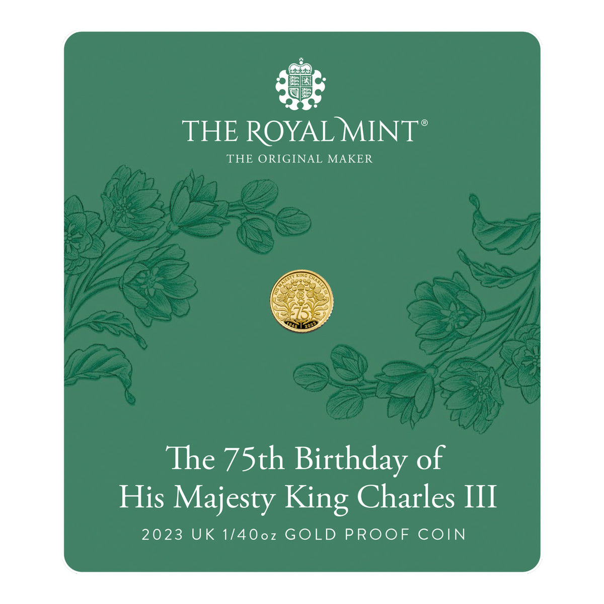 The 75th Birthday of His Majesty King Charles III 2023 UK 1/40oz Gold ...
